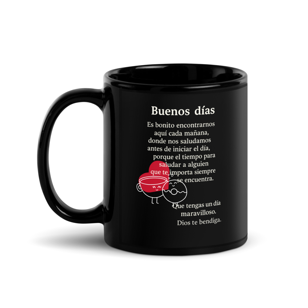 SPANISH - "☕ Buenos Días Es bonito encontrarnos aquí cada mañana..." Black Glossy Mug