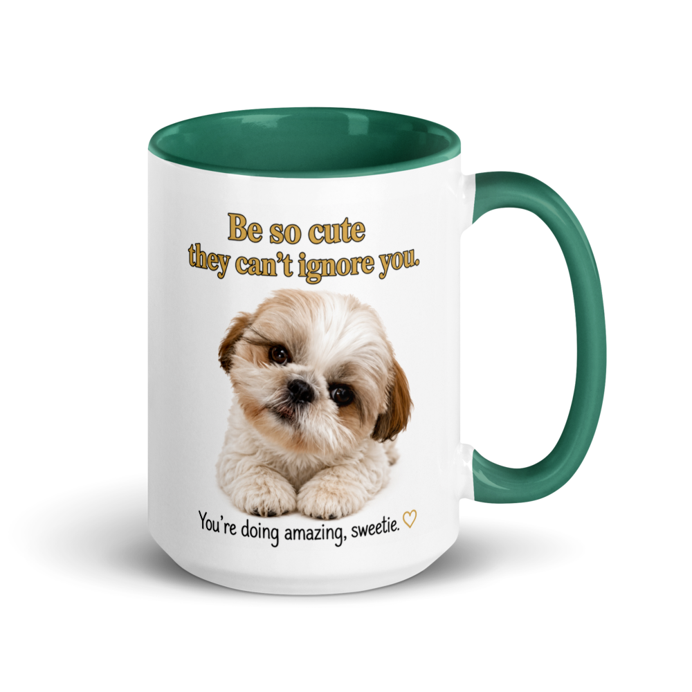 🐶 "Be So Cute They Can't Ignore You..." – Adorable Shih Tzu Inspiration White Ceramic Mug with Color Inside