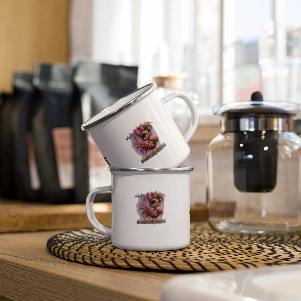 "Admit It, Life Would Be Boring Without Me" Enamel Mug