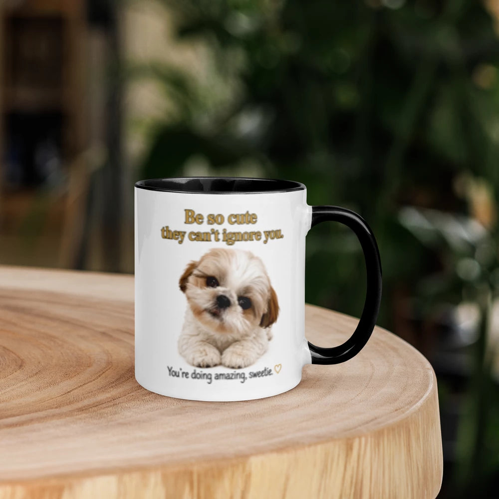 🐶 "Be So Cute They Can't Ignore You..." – Adorable Shih Tzu Inspiration White Ceramic Mug with Color Inside