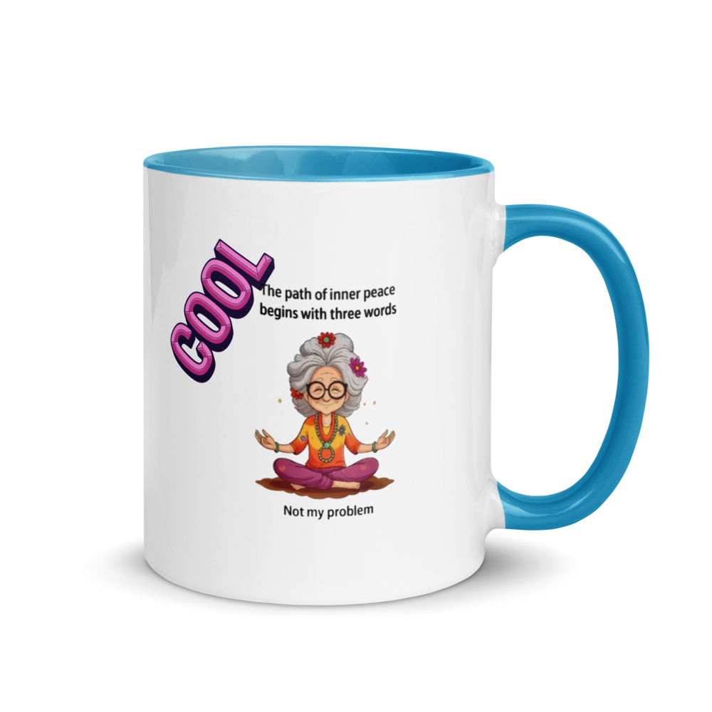 “Not My Problem” Peace White Ceramic Mug with Color Inside