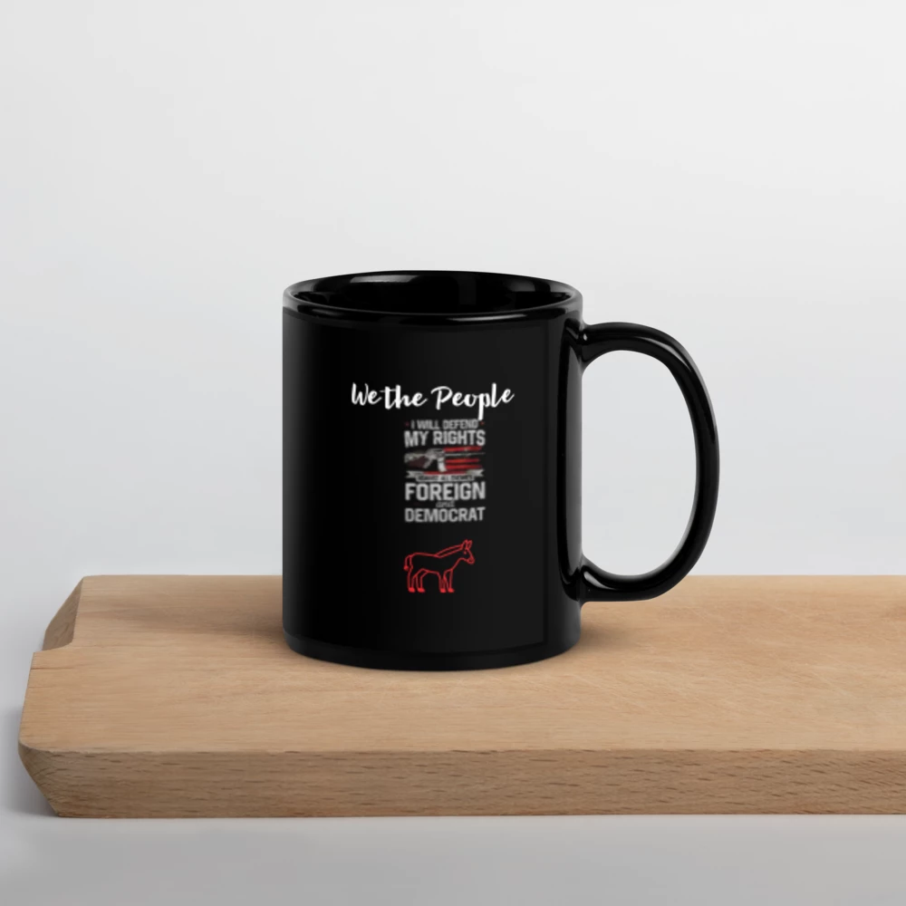 ✨ Black Glossy Mug ..."WE THE PEOPLE WILL DEFEND RIGHTS"